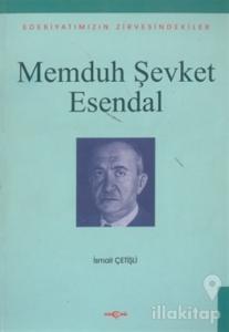 Memduh Şevket Esendal Edebiyatımızın Zirvesindekiler
