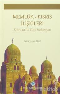 Memlük Kıbrıs İlişkileri (Ciltli)