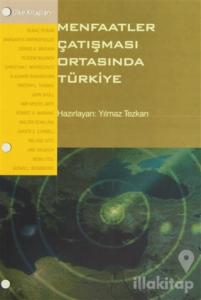 Menfaatler Çatışması Ortasında Türkiye