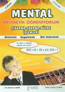 Mental Aritmetik Öğreniyorum 2. Kitap -  Çıkarma-Çarpma-Bölme İşlemleri