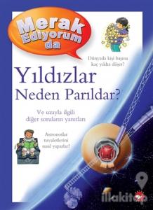 Merak Ediyorum da Yıldızlar Neden Parıldar? (Ciltli)