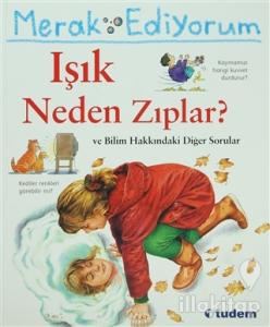 Merak Ediyorum Işık Neden Zıplar? ve Bilim Hakkındaki Diğer Sorular