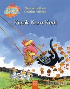 Meraklı Tavuklar - Küçük Kara Kedi