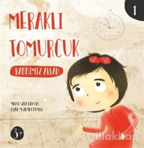 Meraklı Tomurcuk 1 - Rabbimiz Allah