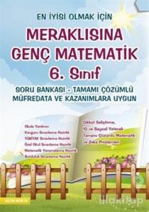 Meraklısına Genç Matematik 6. Sınıf Soru Bankası Tamamı Çözümlü