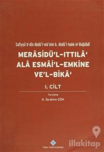 Merasidü'l-Ittıla' Ala Esmai'l Emkine Ve'l-Bika 1.Cilt
