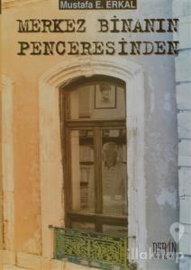 Merkez Binanın Penceresinden