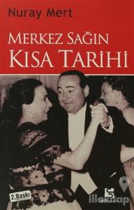 Merkez Sağın Kısa Tarihi