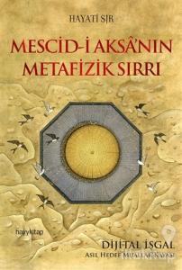 Mescid-i Aksa'nın Metafizik Sırrı