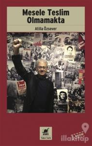 Mesele Teslim Olmamakta