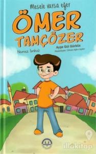 Mesele Varsa Eğer Ömer Tamçözer