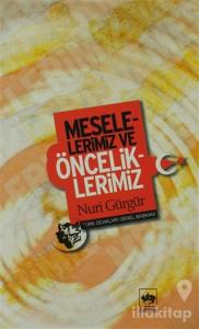 Meselelerimiz ve Önceliklerimiz
