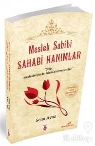 Meslek Sahibi Sahabi Hanımlar (Osmanlıca - Latince Karşılaştırmalı Baskı)