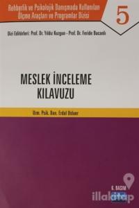 Mesleki İnceleme Kılavuzu - Rehberlik ve Psikolojik Danışmada Kullanılan Ölçme Araçları ve Programlar Dizisi