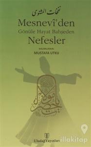 Mesnevi'den Gönüle Hayat Bahşeden Nefesler