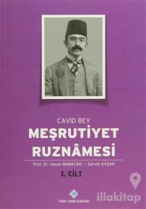 Meşrutiyet Ruznamesi Cavid Bey  1. Cilt