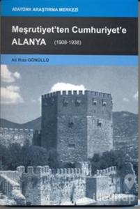 Meşrutiyet'ten Cumhuriyet'e Alanya