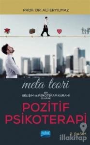 Meta Teori: Bir Gelişim ve Psikoterapi Kuramı Olarak Pozitif Psikoterapi