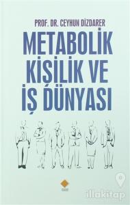 Metabolik Kişilik ve İş Dünyası