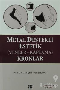 Metal Destekli Estetik (Veneer-Kaplama)Kronlar (Ciltli)