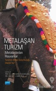 Metalaşan Turizm - Metalaştırılan Hayvanlar