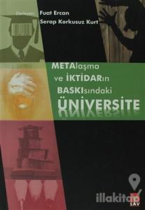 Metalaşma ve İktidarın Baskısındaki Üniversite