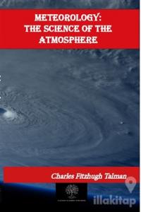 Meteorology: The Science of the Atmosphere