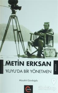 Metin Erksan Kuyu'da Bir Yönetmen (Ciltli)