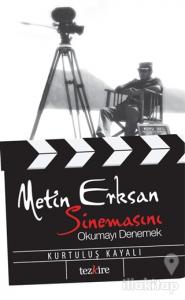 Metin Erksan Sinemasını Okumayı Denemek