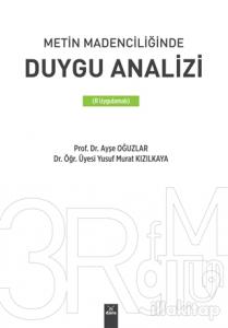 Metin Madenciliğinde Duygu Analizi (R Uygulamalı)