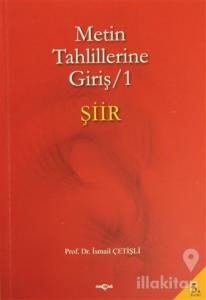 Metin Tahlillerine Giriş 1 - Şiir