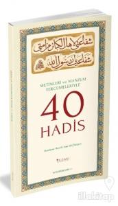 Metinleri ve Manzum Tercümeleriyle 40 Hadis
