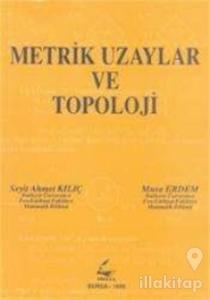 Metrik Uzaylar ve Topoloji