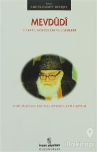 Mevdudi Hayatı, Görüşleri ve Eserleri