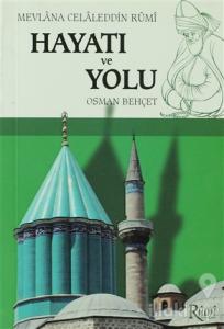 Mevlana Celaleddin Rumi Hayatı ve Yolu