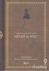 Mevlana Celaleddin Rumi Hayatı ve Yolu
