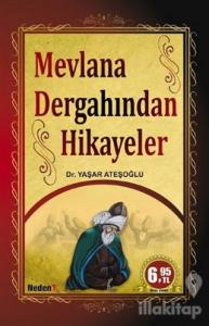 Mevlana Dergahından Hikayeler