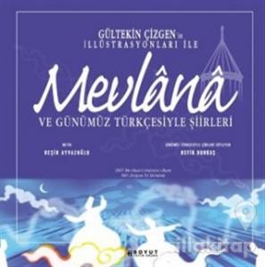 Mevlana ve Günümüz Türkçesiyle Şiirleri
