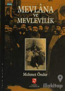 Mevlana ve Mevlevilik (Ciltli)