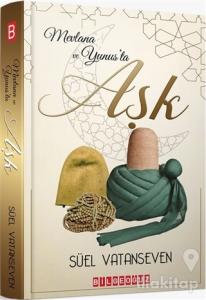 Mevlana ve Yunus'ta Aşk