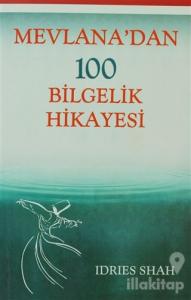 Mevlana'dan 100 Bilgelik Hikayesi