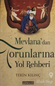 Mevlana'dan Torunlarına Yol Rehberi