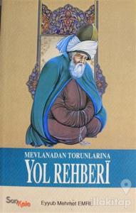 Mevlanadan Torunlarına Yol Rehberi