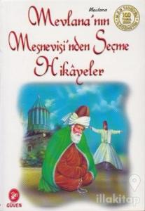 Mevlana'nın Mesnevisi'nden Seçme Hikayeler