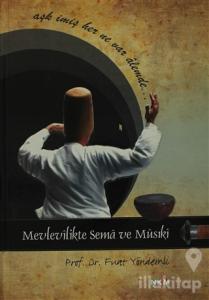 Mevlevilikte Sema ve Musiki (Ciltli)