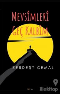 Mevsimleri Geç Kalbim