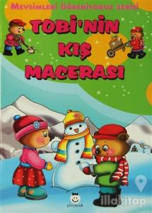 Mevsimleri Öğreniyoruz Serisi - Tobi'nin Kış Macerası