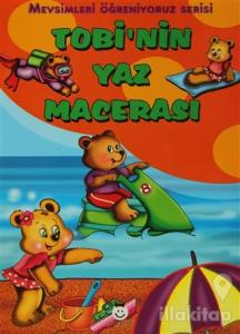 Mevsimleri Öğreniyoruz Serisi - Tobi'nin Yaz Macerası