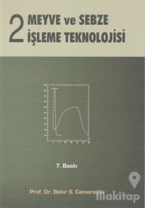 Meyve ve Sebze İşleme Teknolojisi 2. Cilt