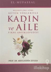 Mezheplere Göre Bütün Yönleriyle Kadın ve Aile Fıkhı Ansiklopedisi (15 Cilt Takım) (Ciltli)